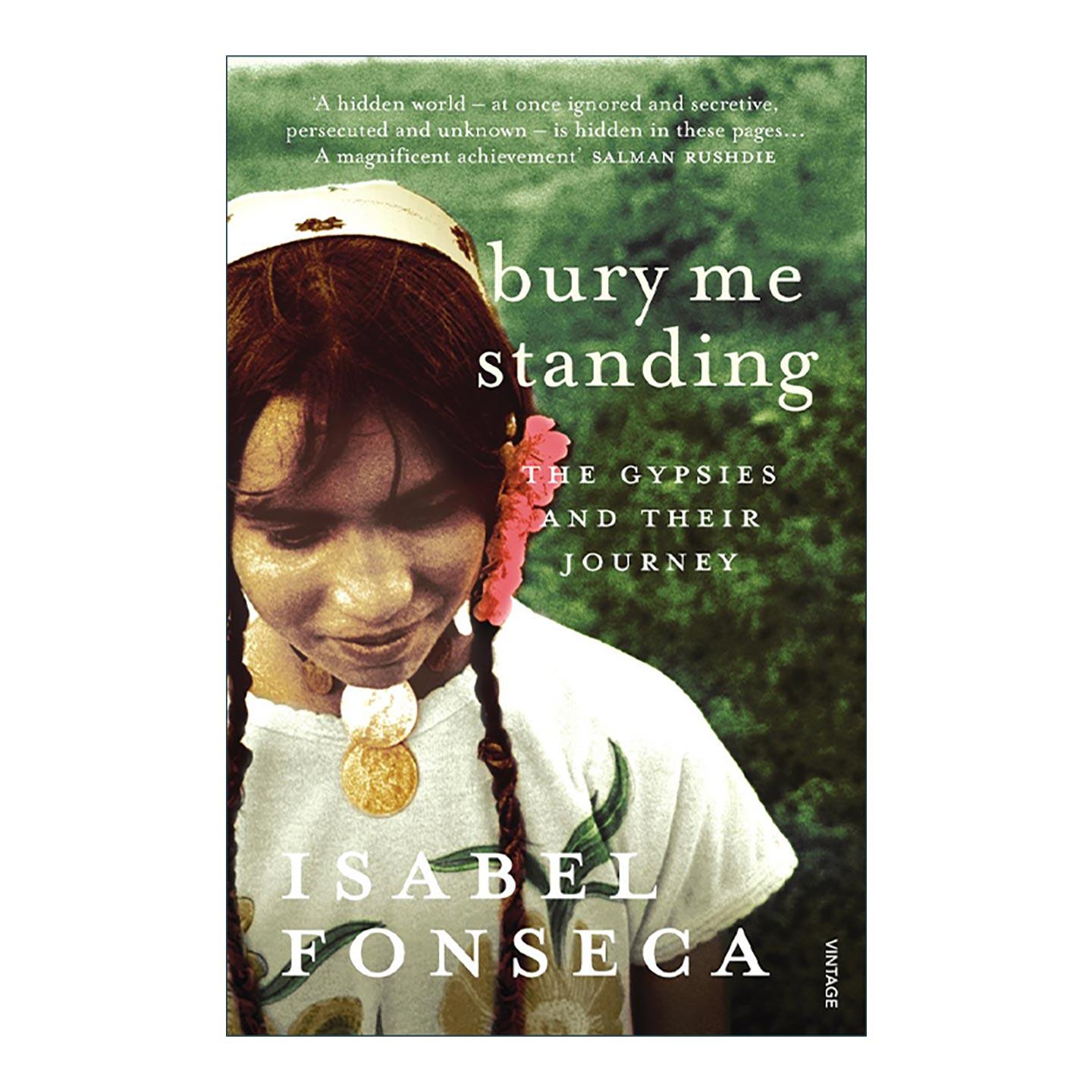 英文原版 Bury Me Standing 立着埋葬我 吉普赛人的历史与旅程 Isabel Fonseca 英文版 进口英语原版书籍
