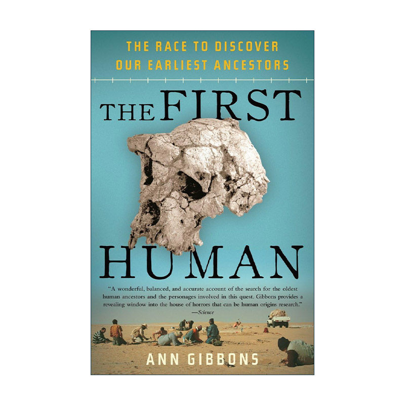 英文原版 The First Human 人类祖先 第一个人类 发现我们最早的人类祖先种族 美国科学杂志作者Ann Gibbons 进口英语原版书籍