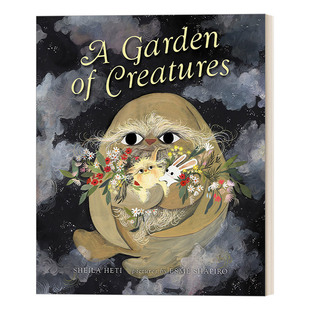 书籍 进口英语原版 故事绘本 Garden Esme 生物花园 Creatures 英文版 英文原版 Shapiro 6岁儿童精装