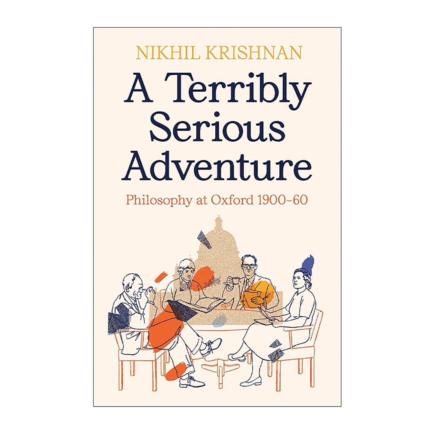 英文原版 A Terribly Serious Adventure 极其严肃的冒险 1900-1960牛津大学的哲学 英文版 进口英语原版书籍