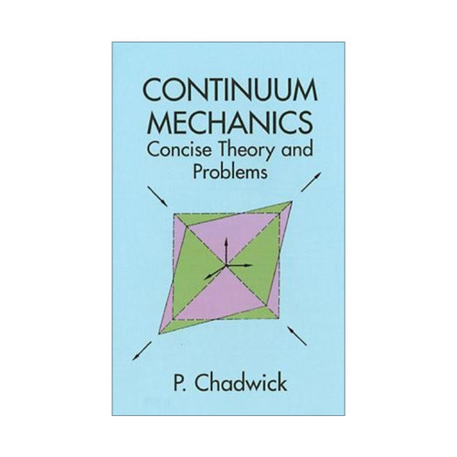 英文原版 Continuum Mechanics 连续介质力学 简明理论和例题 P Chadwick 英文版 进口英语原版书籍