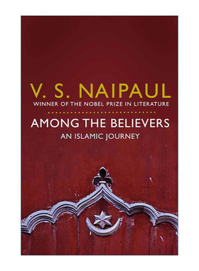 英文原版 Among the Believers 信徒的国度 诺贝尔文学奖得主奈保尔 V.S.Naipaul 英文版 进口英语原版书籍