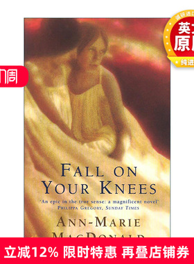 英文原版 Fall On Your Knees 跪下来吧 加拿大作家安-玛丽?麦克唐纳 经典女性小说 英联邦作家奖 英文版 进口英语原版书籍