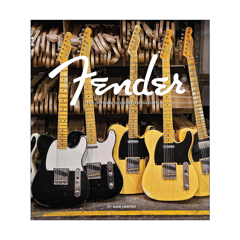 英文原版 Fender The Official Illustrated History 芬达吉他乐器公司官方图解历史 精装 英文版 进口英语原版书籍