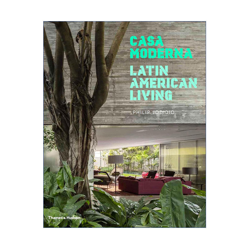 英文原版 Casa Moderna: Latin American Living 现代住宅 拉丁美洲生活 精装 英文版 进口英语原版书籍