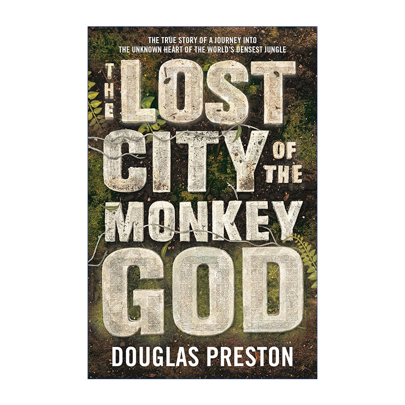 英文原版 The Lost City of the Monkey God 失落的猴神之城 道格拉斯·普雷斯顿 英文版 进口英语原版书籍