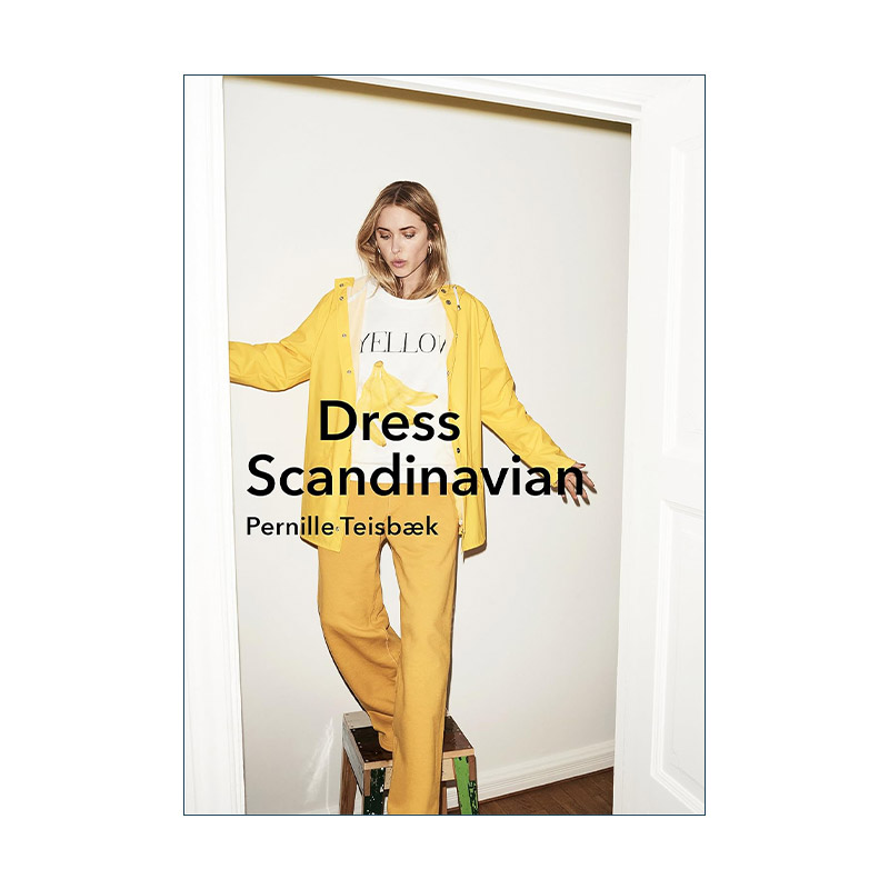 英文原版 Dress Scandinavian 斯堪的纳维亚时尚 丹麦人的风格衣橱 精装 Ins时尚博主Pernille Teisbaek 英文版 进口英语原版书籍