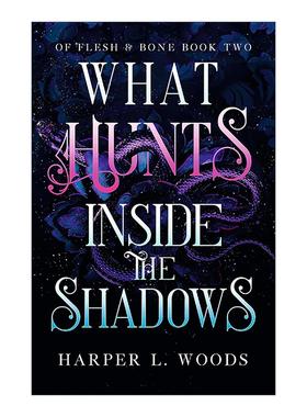 英文原版 What Hunts Inside the Shadows 阴影中的猎手 黑暗奇幻小说 Of Flesh and Bone系列2 英文版 进口英语原版书籍