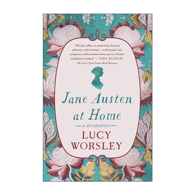 英文原版 Jane Austen at Home: A Biography 家里的简奥斯丁 一部传记 Lucy Worsley 英文版 进口英语原版书籍