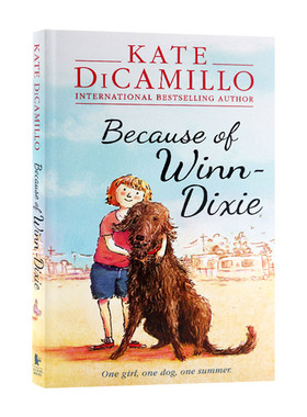英文原版 Because of Winn Dixie 傻狗温迪克 都是黛西惹的祸 2001纽伯瑞银奖 儿童文学英语章节小说 英文版 进口英语原版书籍