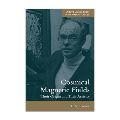 英文原版 Cosmical Magnetic Fields 宇宙磁场 牛津物理学经典文本系列 尤金·帕克 英文版 进口英语原版书籍