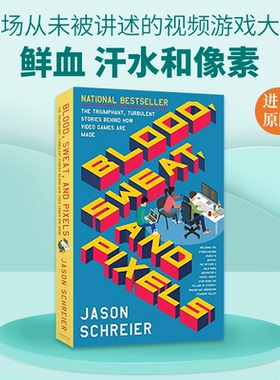 英文原版 Blood Sweat and Pixels 鲜血 汗水和像素 一场从未被讲述的视频游戏大战 英文版 进口英语原版书籍