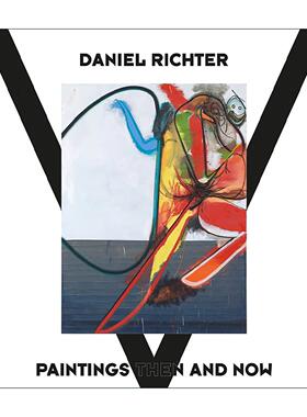 英文原版 Daniel Richter Paintings Then and Now 丹尼尔·里希特 从古至今的绘画作品精装 当代艺术家 英文版 进口英语原版书籍