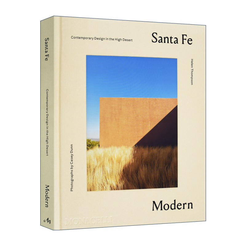 英文原版 Santa Fe Modern Contemporary Design in the High Desert 圣达菲 现代主义风格建筑与室内设计 英文版 进口英语书籍