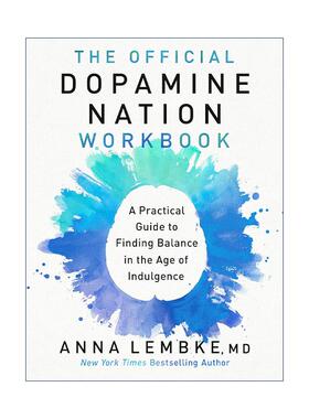 英文原版 The Official Dopamine Nation Workbook 成瘾官方手册 在放纵中寻找平衡 斯坦福大学精神病学教授安娜·伦布克 英文版