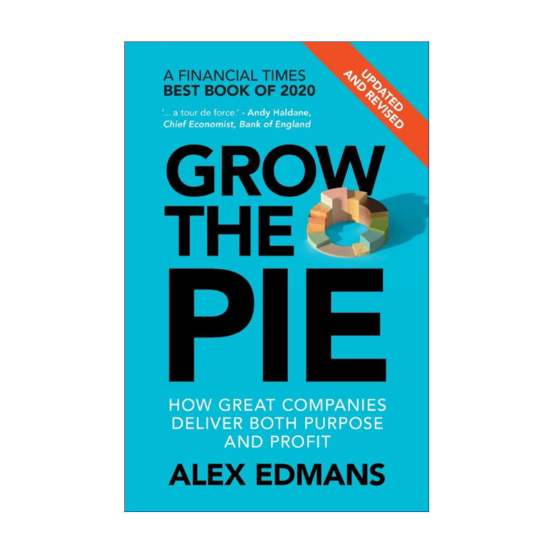 英文原版 Grow the Pie 蛋糕经济学 如何实现企业商业价值和社会责任的双赢 亚历克斯·爱德蒙斯 英文版 进口英语原版书籍