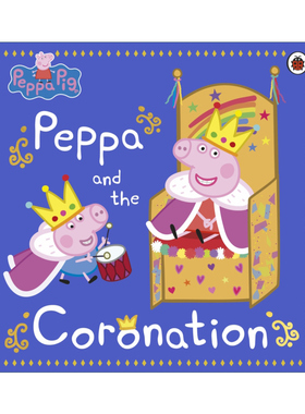 英文原版 Peppa Pig Peppa and the Coronation 小猪佩奇绘本 佩奇和加冕礼 英文版 进口英语原版书籍