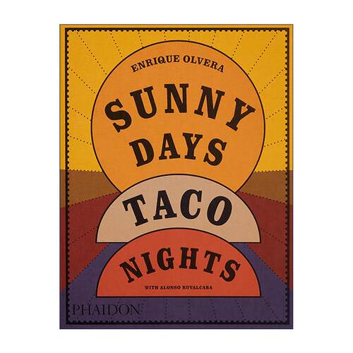 英文原版 Sunny Days Taco Nights 全球餐厅Pujol 经典与创新塔可食谱 墨西哥料理 英文版 进口英语原版书籍