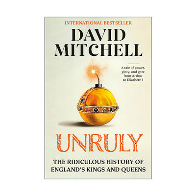 英文原版 Unruly 不羁 英国国王和女王们的荒谬历史 云图作者David Mitchell大卫·米切尔 精装英文版 进口英语原版书籍