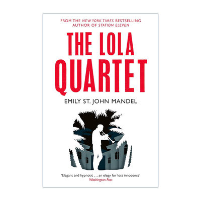 英文原版 The Lola Quartet 罗拉四重奏 第十一站作者 艾米丽·圣约翰·曼德尔 英文版 进口英语原版书籍