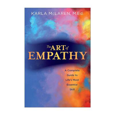 英文原版 The Art of Empathy 共情的能力 心理学家Karla McLaren情绪的力量同作者 英文版 进口英语原版书籍