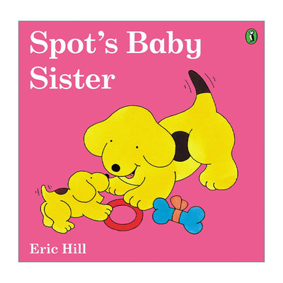 英文原版 Spot's Baby Sister 小玻有小妹妹了! 幼儿儿童家庭启蒙认知绘本 纸板书 Eric Hill 英文版 进口英语原版书籍