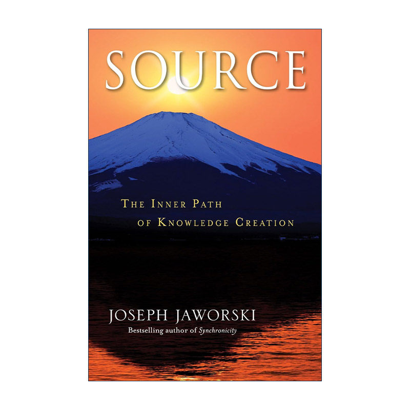英文原版 Source The Inner Path of Knowledge Creation 知识创造的内在路径 领导学 精装 英文版 进口英语原版书籍