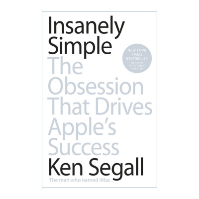 英文原版 Insanely Simple 疯狂的简洁 肯·西格尔 苹果前创意总监 英文版 进口英语原版书籍