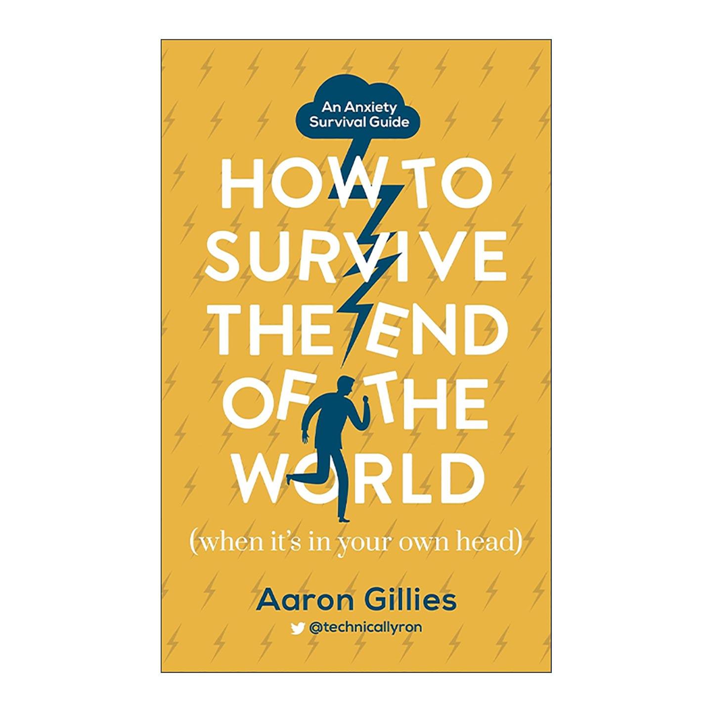 英文原版 How to Survive the End of the World 如何在世界末日中生存 焦虑生存指南 精装 Aaron Gillies 英文版进口英语原版书籍