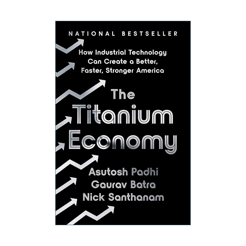 英文原版 The Titanium Economy 钛经济 工业技术如何能产生更好更快更强的美国 精装 英文版 进口英语原版书籍