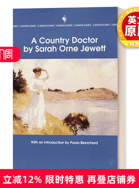 英文原版小说 A Country Doctor Bantam Classic 一位乡村医生 尖尖的枞树之乡作者 Sarah Orne Jewett 英文版 进口英语原版书籍