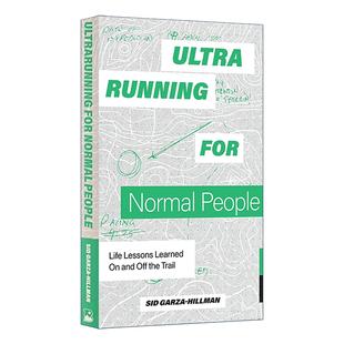 Garza for 普通人 People 英文原版 在赛道内外学到 Sid Hillman 生活指南 Normal 马拉松 人生经验 英文版 超跑 Ultrarunning