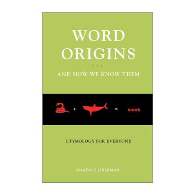 英文原版 Word Origins And How We Know Them 单词起源 词源学的科学和过程 Anatoly Liberman 英文版 进口英语原版书籍