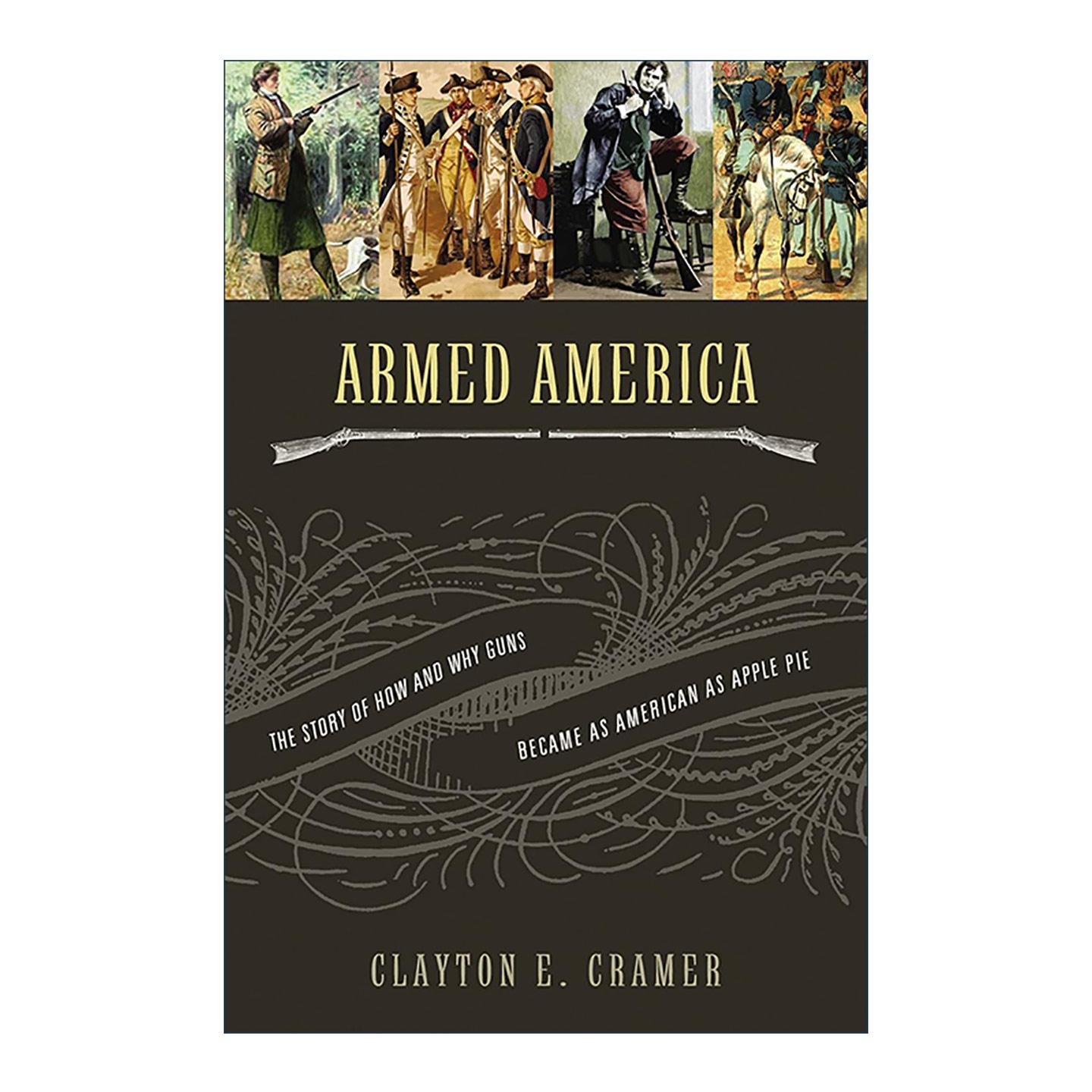 英文原版 Armed America 武装的美国 枪支如何以及为何成为美国文化中如苹果派般不可或缺的元素的非凡故事 进口英语原版书籍