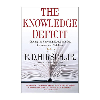 英文原版The Knowledge Deficit知识匮乏 缩小美国儿童令人震惊的教育差距 教育理论家艾瑞克·唐纳德·赫希 弗吉尼亚大学名誉教授