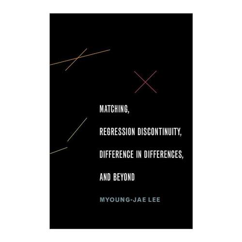 英文原版 Matching Regression Discontinuity Difference in Differences and Beyond 匹配 断点回归 双重差分及更多 应用经济学