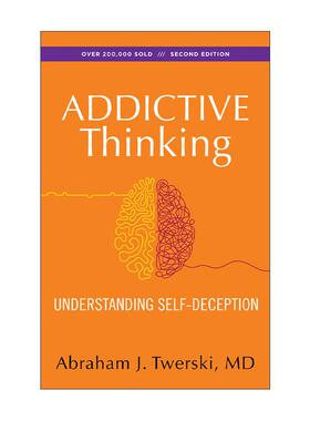 英文原版 Addictive Thinking 上瘾思维 理解自我欺骗 英文版 进口英语原版书籍