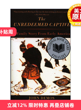 英文原版 The Unredeemed Captive 未被赎回的俘虏 一个早期美国的家庭故事 John Demos 英文版 进口英语原版书籍