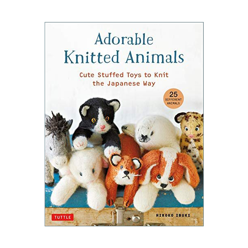 英文原版 Adorable Knitted Animals 可爱的针织动物 日本风格可爱毛绒玩具编织指南 25种不同的动物 手工 艺术 英文版 进口书籍