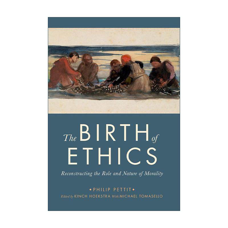 英文原版 The Birth of Ethics 伦理学的诞生 重构道德的作用和性质 菲利普·佩蒂特 英文版 进口英语原版书籍