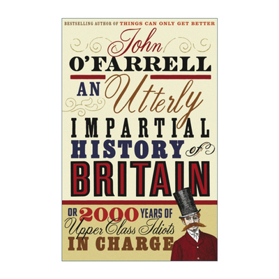 英文原版 An Utterly Impartial History of Britain 完全公正英国史 约翰·奥法雷尔 幽默英国历史 英文版 进口英语原版书籍