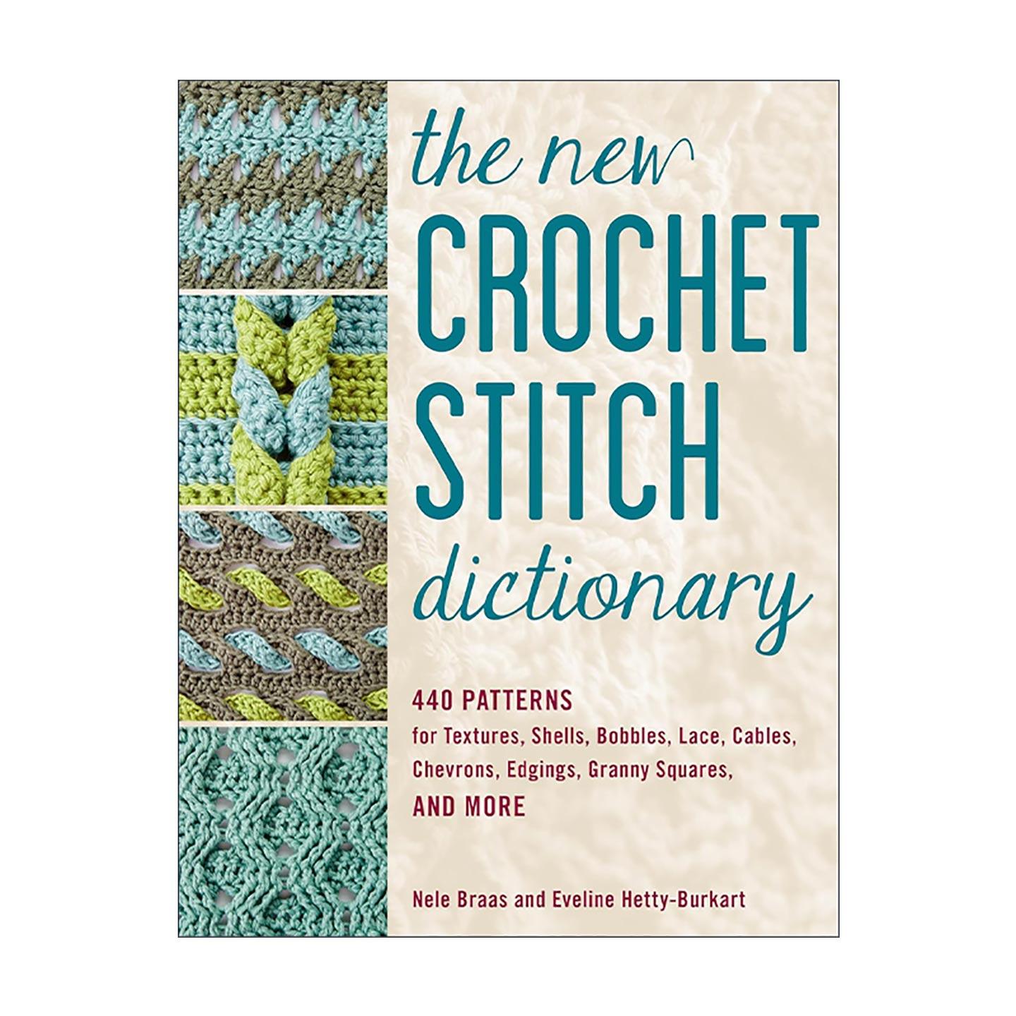 英文原版 New Crochet Stitch Dictionary新编钩针花样图鉴 440种纹理 贝壳纹 泡泡针 蕾丝 绞花 人字形 边缘花 祖母方格等 英文版