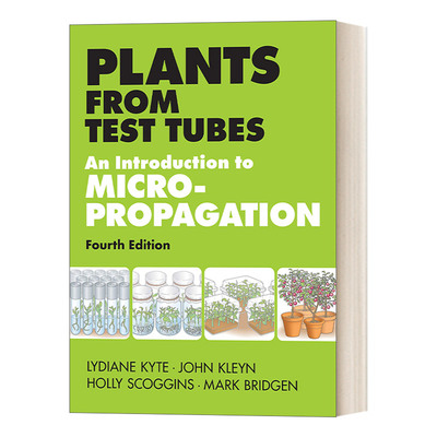 英文原版 Plants from Test Tubes An Introduction to Micropropogation 试管植物 微繁殖导论 Lydiane Kyte 进口英语原版书籍