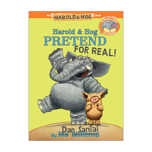 英文原版 Harold & Hog Pretend For Real 小猪小象爱阅读系列 哈罗德和霍格假装是真的 Elephant & Piggie Like Reading 精装