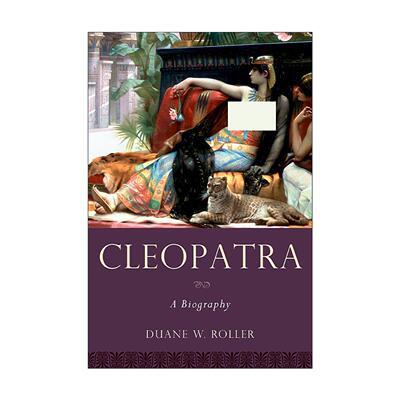 英文原版 Cleopatra 克利奥帕特拉 埃及艳后传 Duane W. Roller 晚期托勒密埃及史 英文版 进口英语原版书籍
