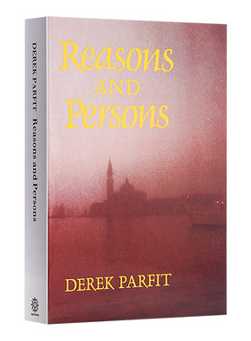 德里克帕菲特 理与人 二十世纪哲学的里程碑之一 “哈佛教材”之一 英文原版 Reasons and Persons Derek Parfit