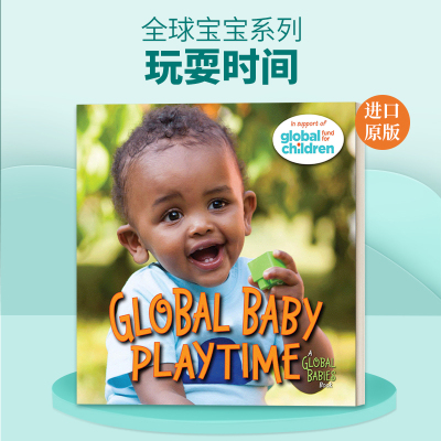 英文原版绘本 Global Baby Playtime Global Babies 全球宝宝系列 玩耍时间 0-3岁儿童绘本 纸板书 Maya Ajmera 进口英语原版书籍