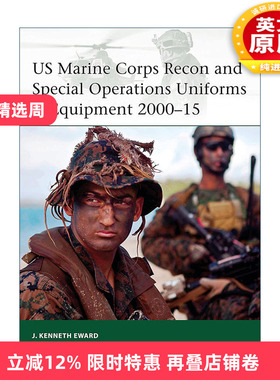 英文原版 US Marine Corps Recon and Special Operations Uniforms & Equipment 2000–15 美国海军陆战队侦察和特种行动部队制服