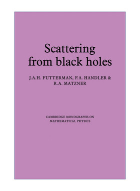 英文原版 Scattering from Black Holes 黑洞散射 剑桥数学物理学专著 英文版 进口英语原版书籍
