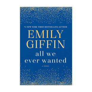 英文原版 All We Ever Wanted 亲密伤痕 我们想要的一切 女性小说 Emily Giffin艾米莉·吉芬 英文版 进口英语原版书籍